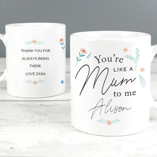 Personalised You're Like A Mum To Me Mug